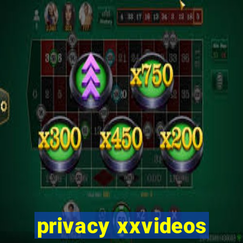 privacy xxvideos